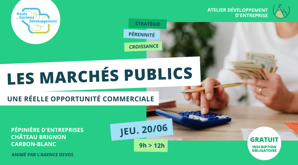 Les marchés publics : une réelle opportunité commerciale pour mon entreprise