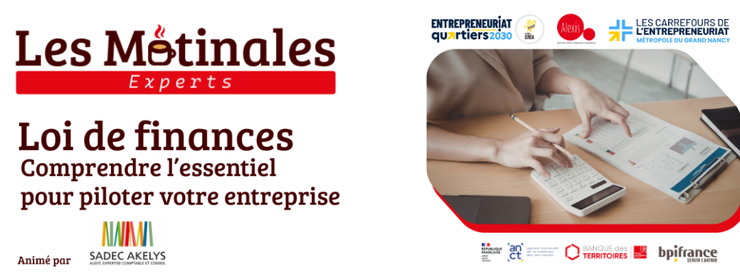 LES MATINALES EXPERTS - Loi de finances, Comprendre l'essentiel pour piloter votre entreprise