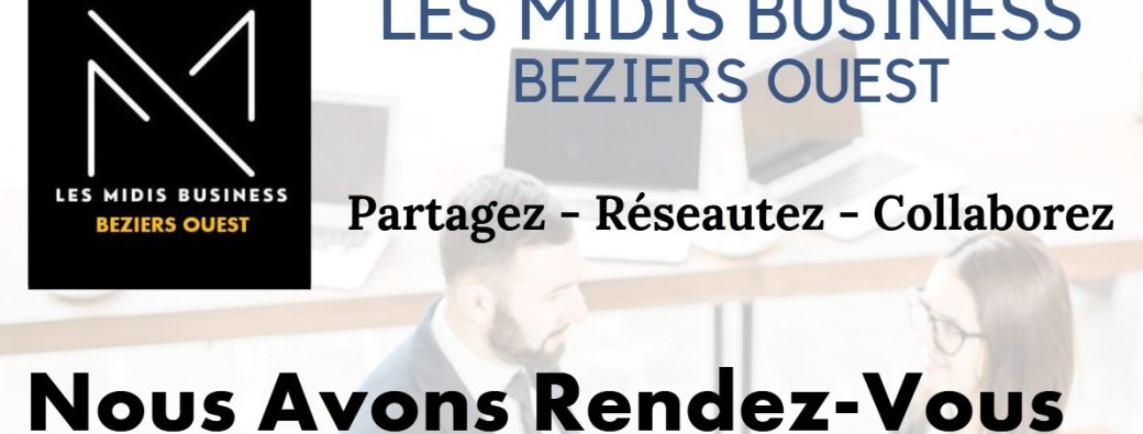 Les Midis Business Béziers Ouest Réunion du jeudi 2 avril 2026