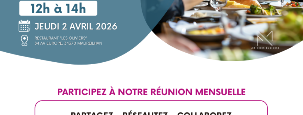 Les Midis Business Béziers Ouest Réunion du jeudi 2 avril 2026
