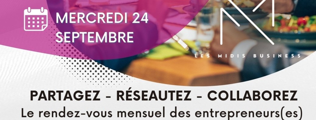Les Midis Business Lamalou Réunion du mercredi 24 septembre 2025