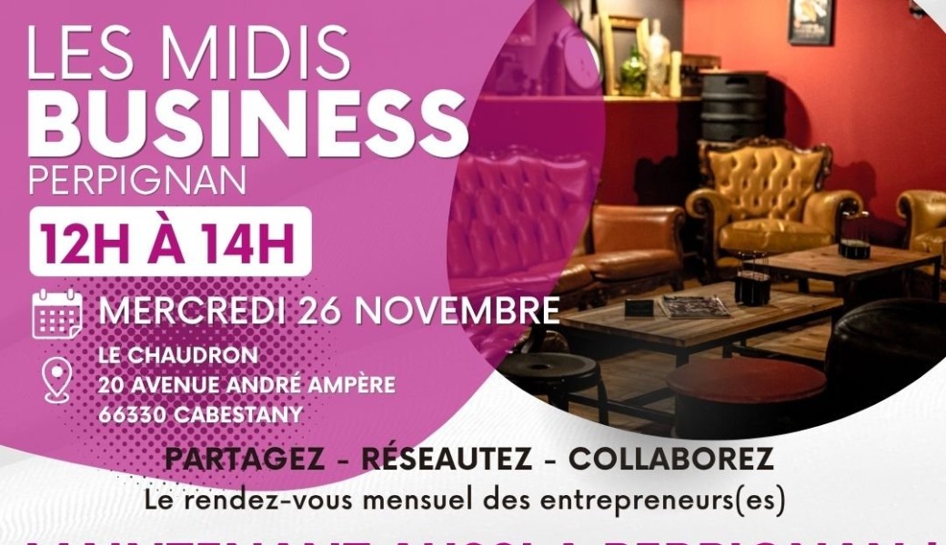 Les Midis Business Perpignan réunion du mercredi 26 novembre 2025