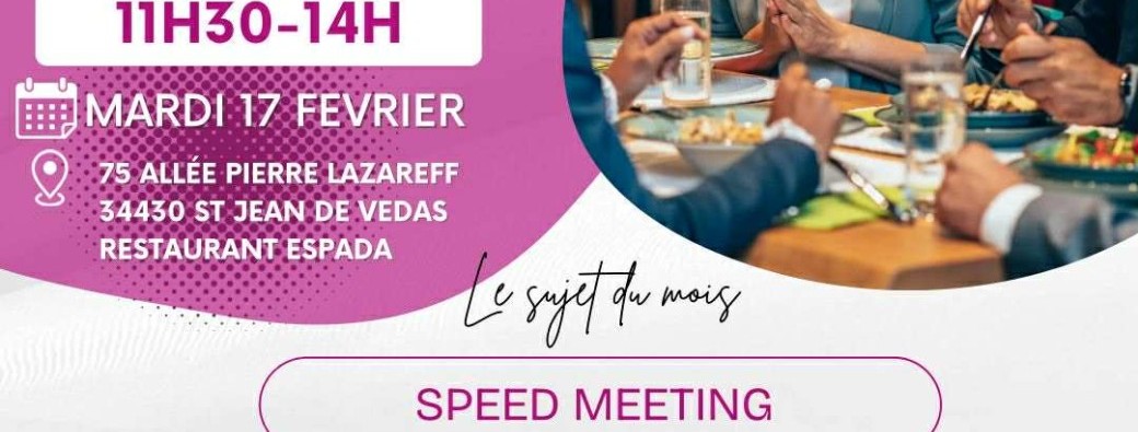 Les Midis Business Saint Jean de Vedas Réunion du 17 février 2026