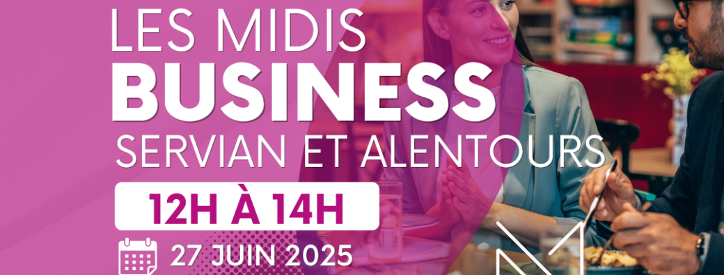 Les Midis Business Servian Réunion du vendredi 27 juin  2025