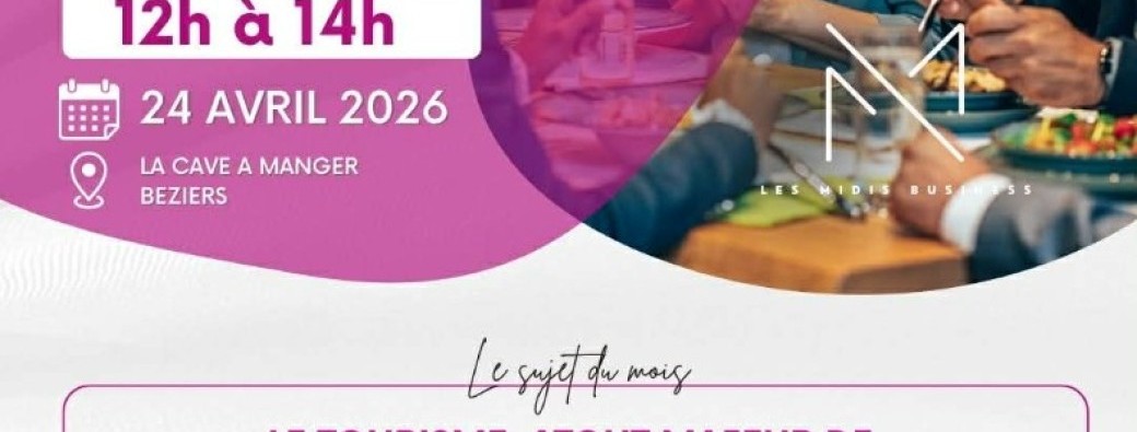 Les Midis Business Servian Réunion du vendredi 24 avril 2026