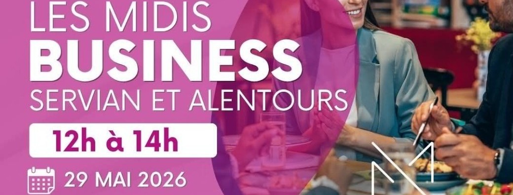 Les Midis Business Servian Réunion du vendredi 29 mai 2026