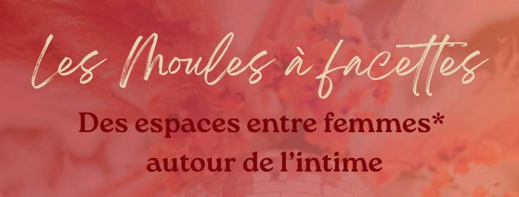"Les Moules à facettes" - Cercles mensuels - Lundi 7 décembre