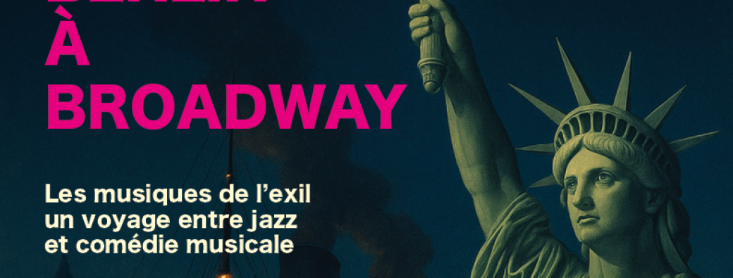 De Berlin à Broadway, les musiques de l'exil