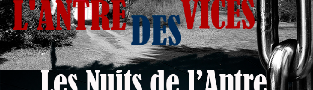 Les nuits de l'Antre 4/4