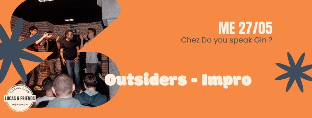 LES OUTSIDERS - IMPROV COMEDY SHOW