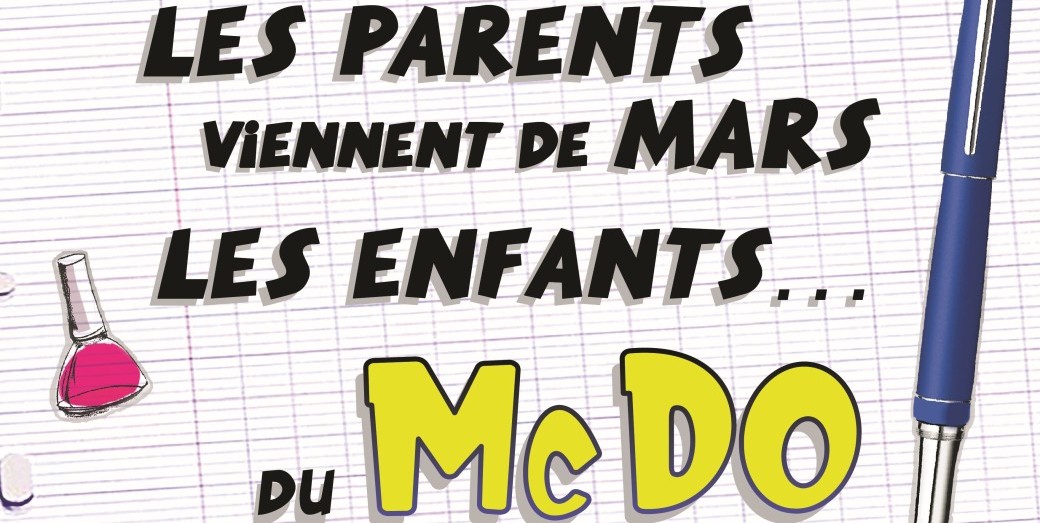 Les parents viennent de Mars, les enfants du Mc Do, Chez Papa !