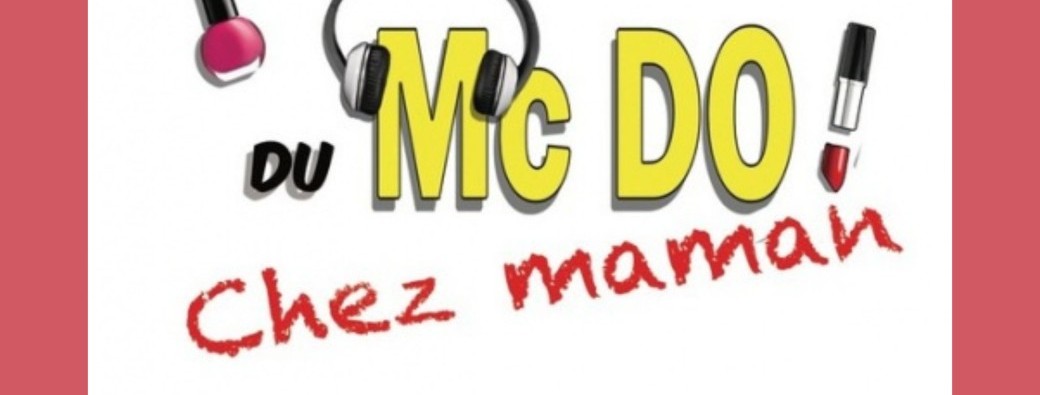 Les parents viennent de mars, les enfants... Du Mcdo Chez maman