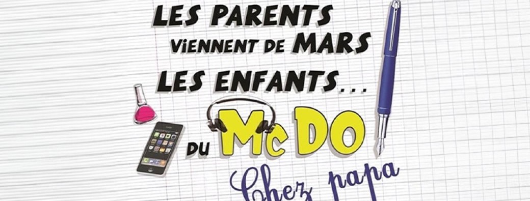 Les parents viennent de mars, les enfants... du mcdo chez papa