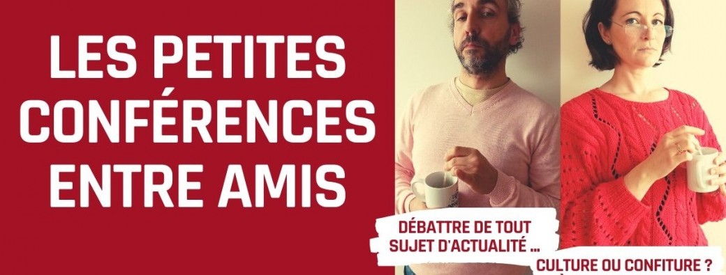 Les Petites Conférences entre amis