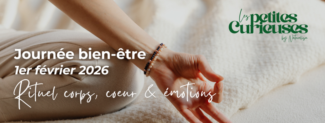 Les Petites Curieuses "Rituel Corps, Coeur & Émotions"