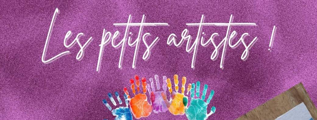 Les petits artistes- 18 mois-3 ans
