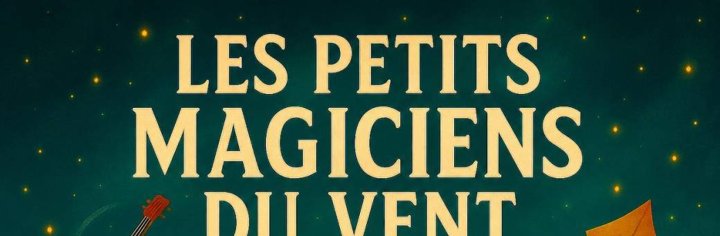 Les petits magiciens du vent 