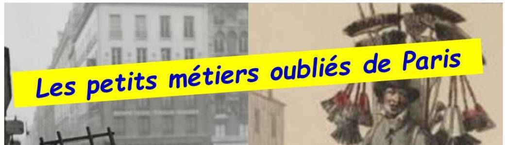 Les petits métiers oubliés de Paris