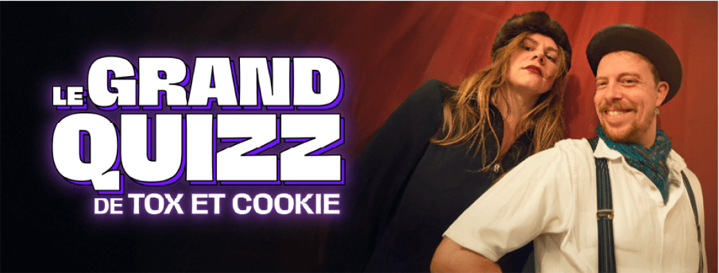Les Quizz de Tox et Cookie