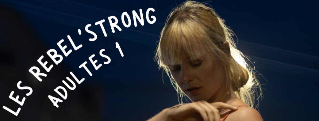 REBEL’STRONG - Groupe ADULTES 1