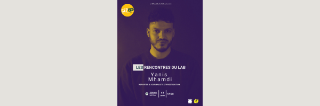 Les Rencontres du Lab avec Yannis Mhamdi
