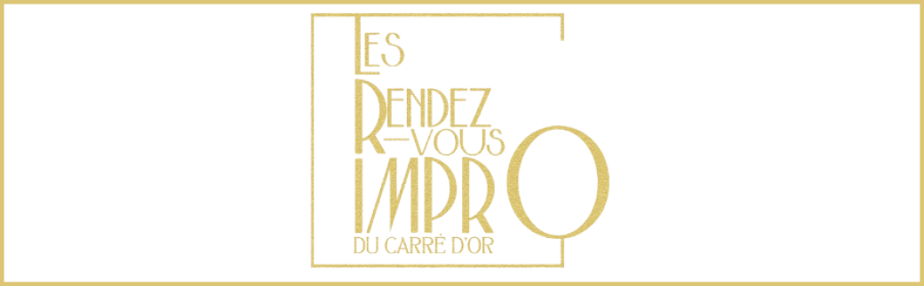 Les rendez-vous impro du Carré D'or