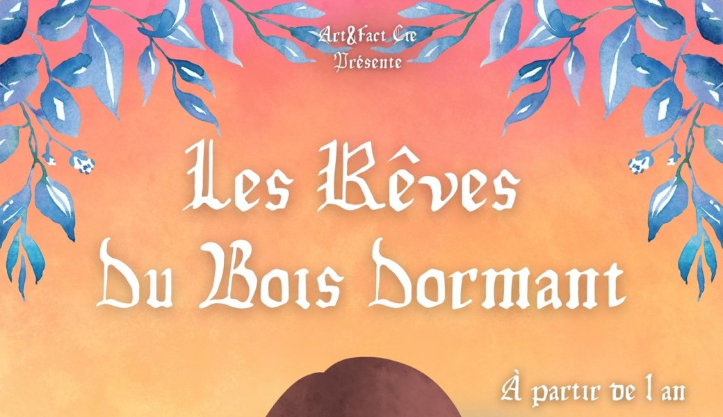 Les Rêves du Bois Dormant (1-5 ans)
