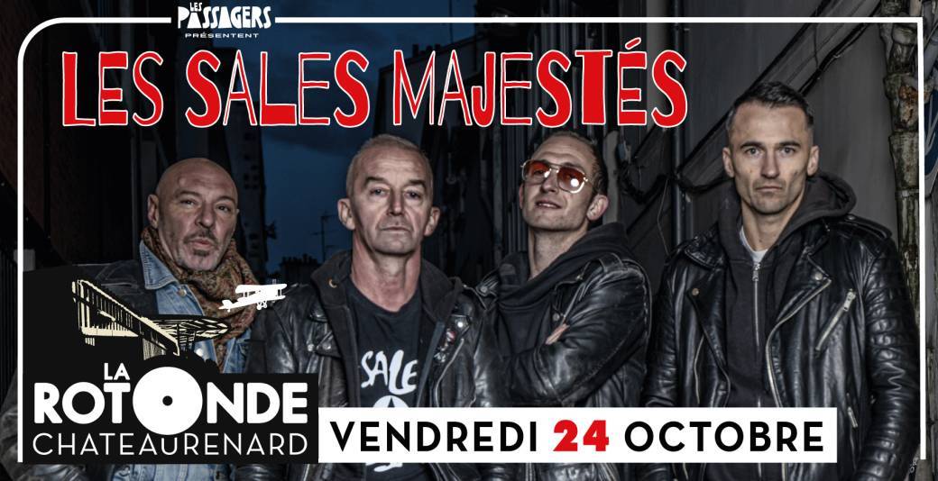 LES SALES MAJESTÉS + Première partie