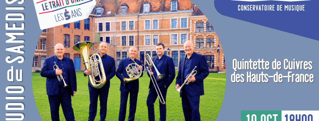 LES SAMEDIS DU STUDIO - QUINTETTE DE CUIVRES DES HAUTS-DE-FRANCE