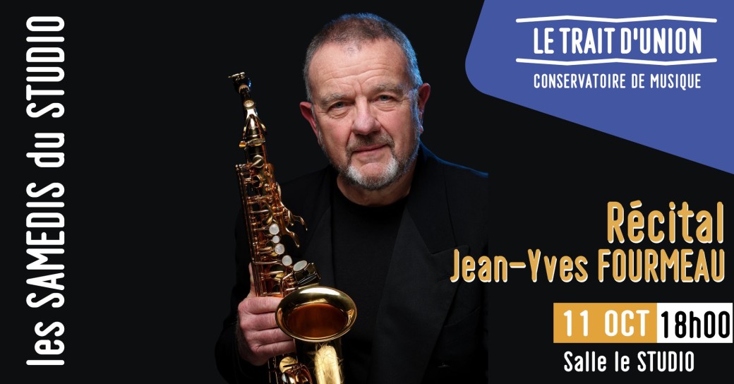 LES SAMEDIS DU STUDIO - RÉCITAL JEAN-YVES FOURMEAU