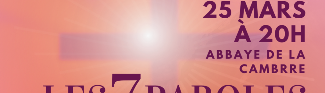 Les Sept dernières Paroles du Christ en croix - J.Haydn - 25 mars 20h