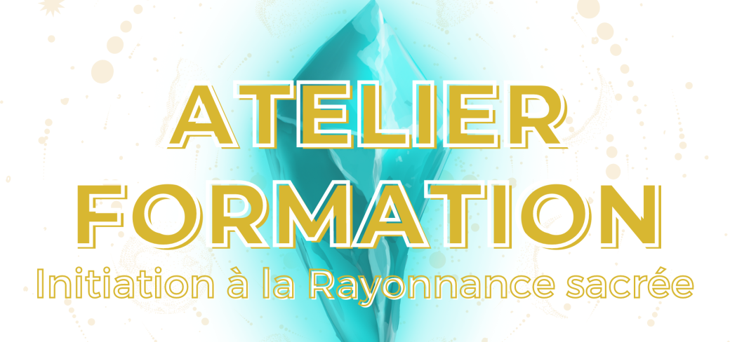 Initiation à la Rayonnance sacrée 