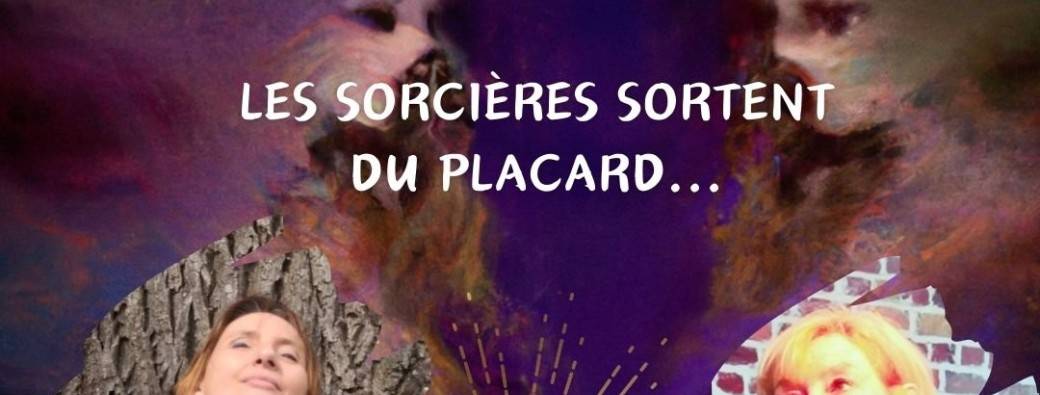 Les sorcières sortent du placard