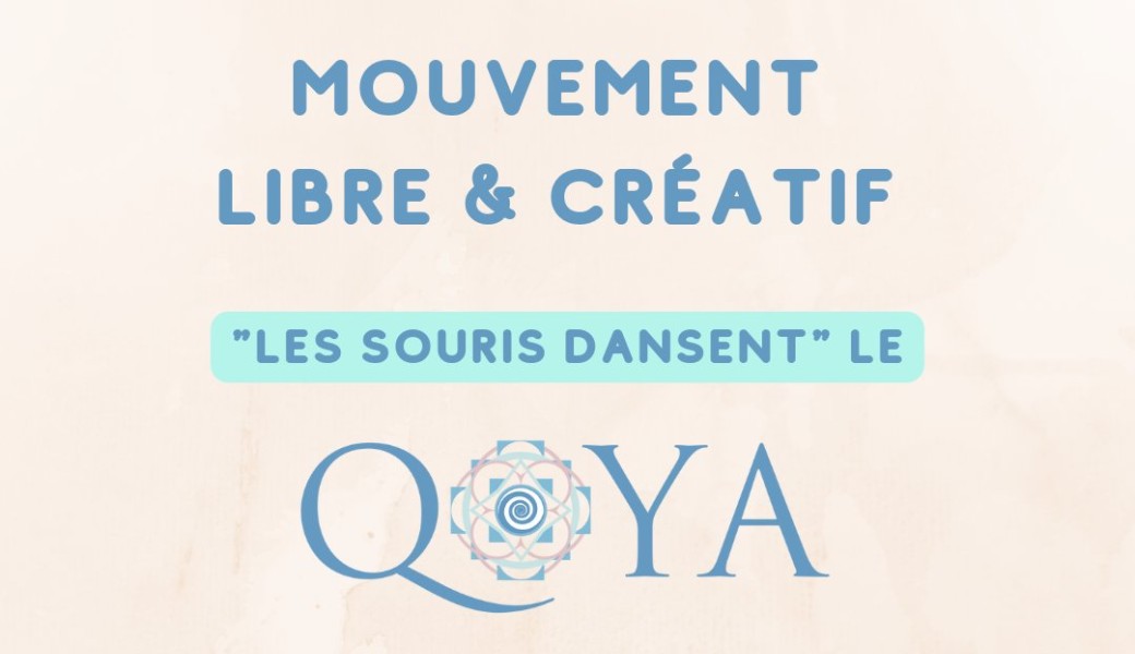 "Les souris dansent" le QOYA 