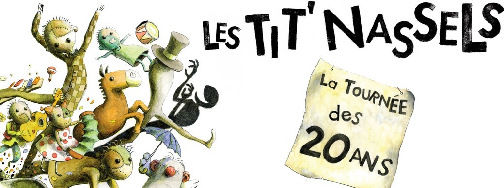 Les Tit'Nassels (Chanson Française / Tournée des 20 ans)