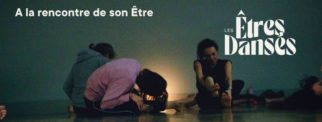 Les Êtres Dansés -A la rencontre de son être - Danse libre et intuitive