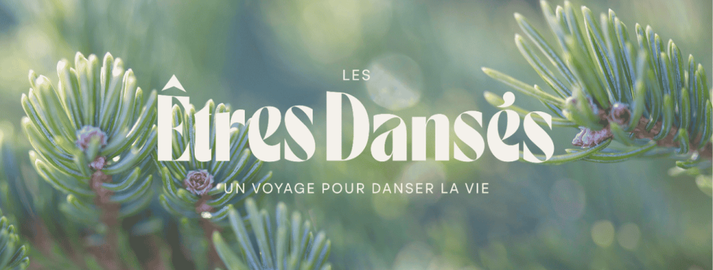 Les Êtres Dansés - Conscience - Danse libre et intuitive