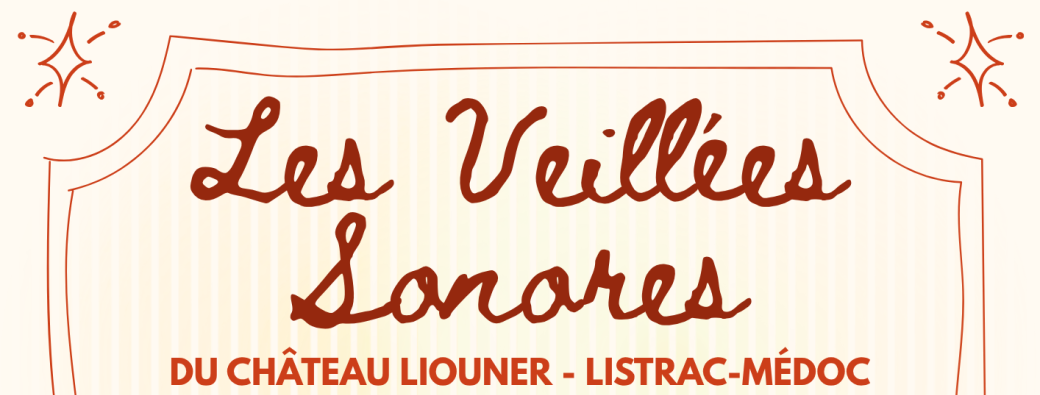 Les Veillées Sonores du Château Liouner