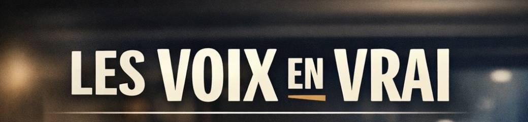 Les Voix en Vrai - 19 Avril 2026 MATIN