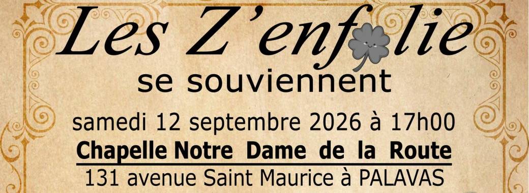 Les Z’enfolie se souviennent