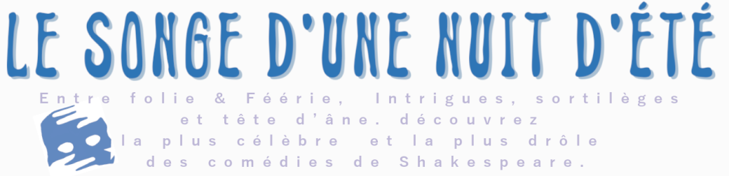 Le songe d'une nuit d'été Le songe d'une nuit d'été