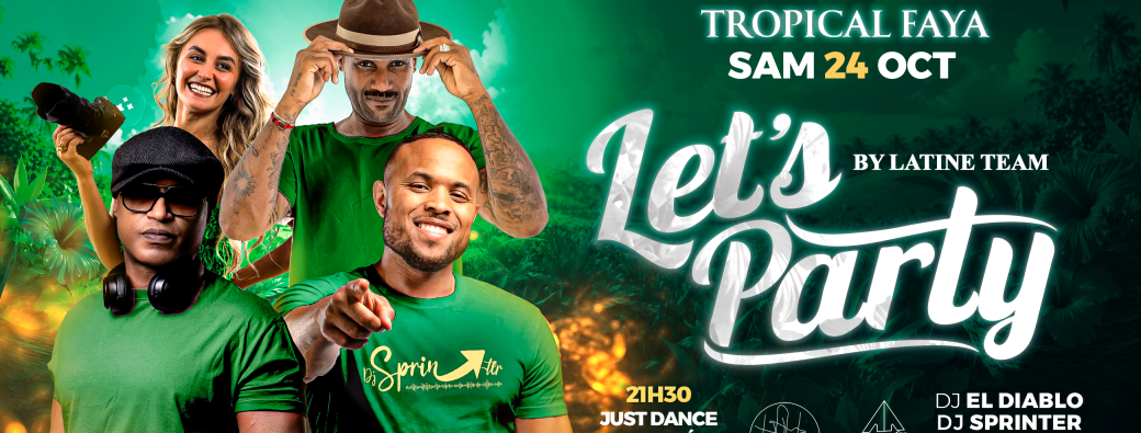 LET'S PARTY - TROPICAL FAYA - by Latine Team 