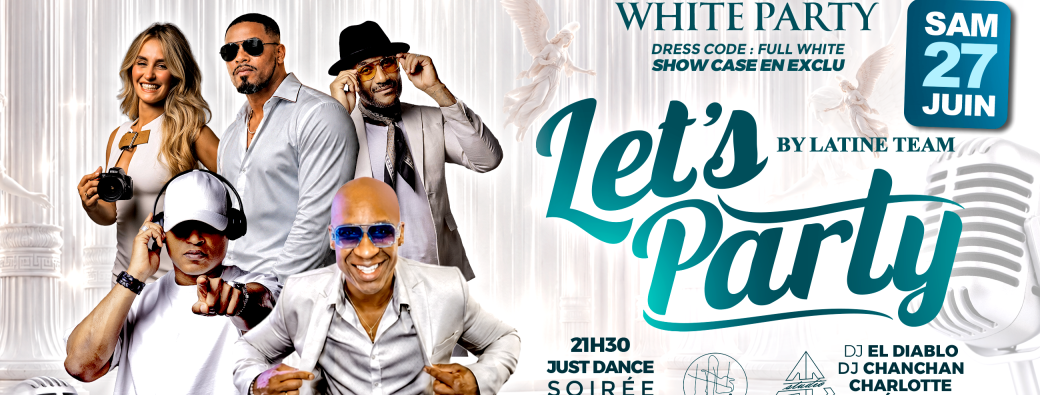 LET'S PARTY - WHITE PARTY - by Latine Team 