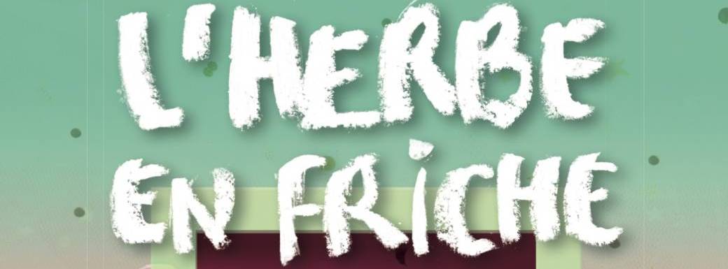 L'Herbe en Friche #3