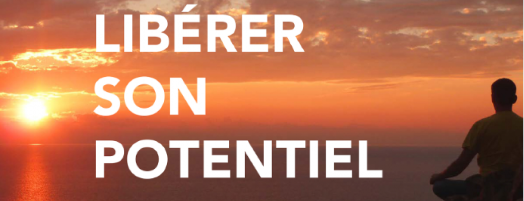 LIBÉRER SON POTENTIEL