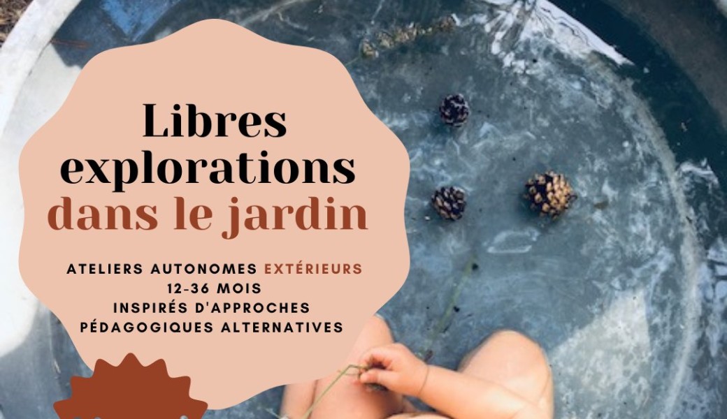 Libres explorations dans le jardin 