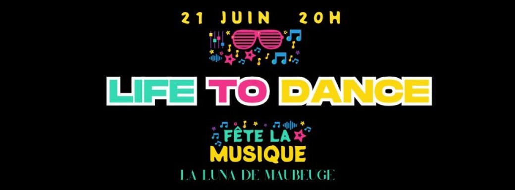 LIFE TO DANCE fête la musique ! 