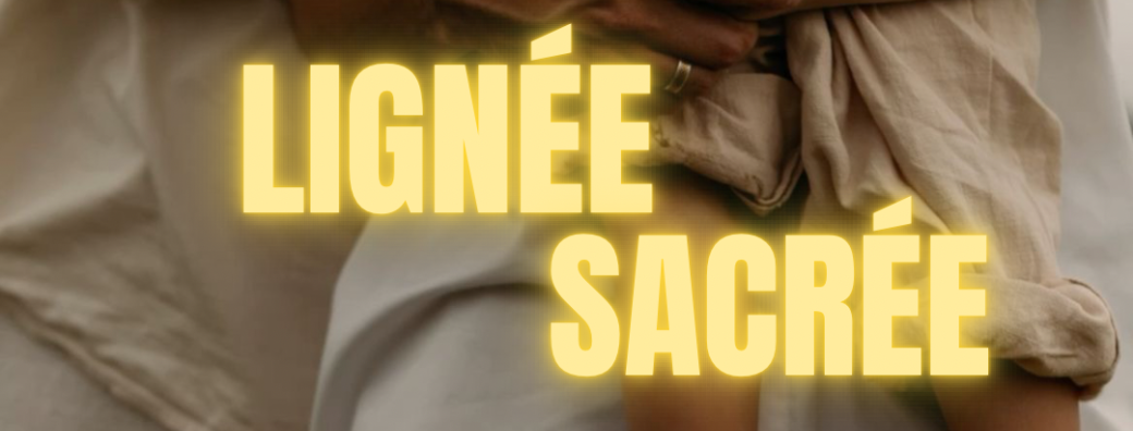 Lignée Sacrée 