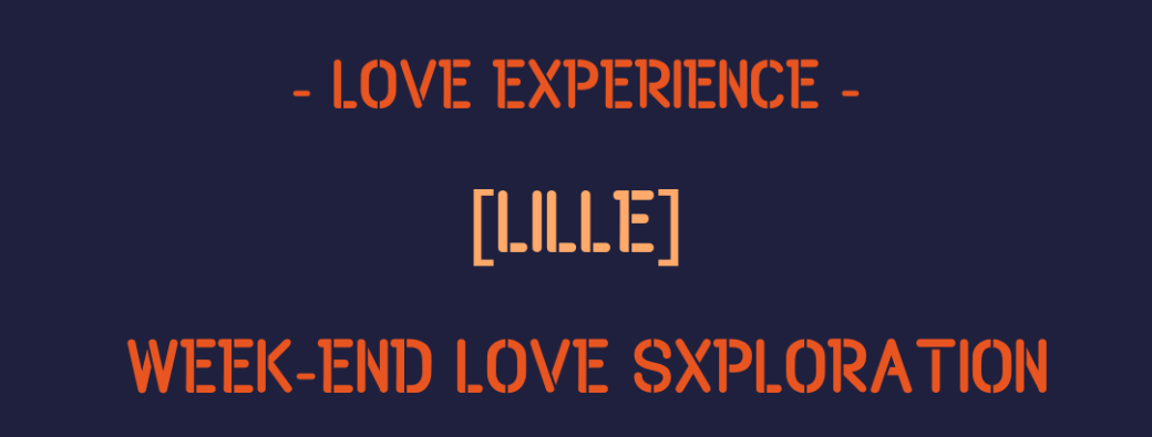 [LILLE] Week-end LOVE Sxploration | 9-11 octobre 2026
