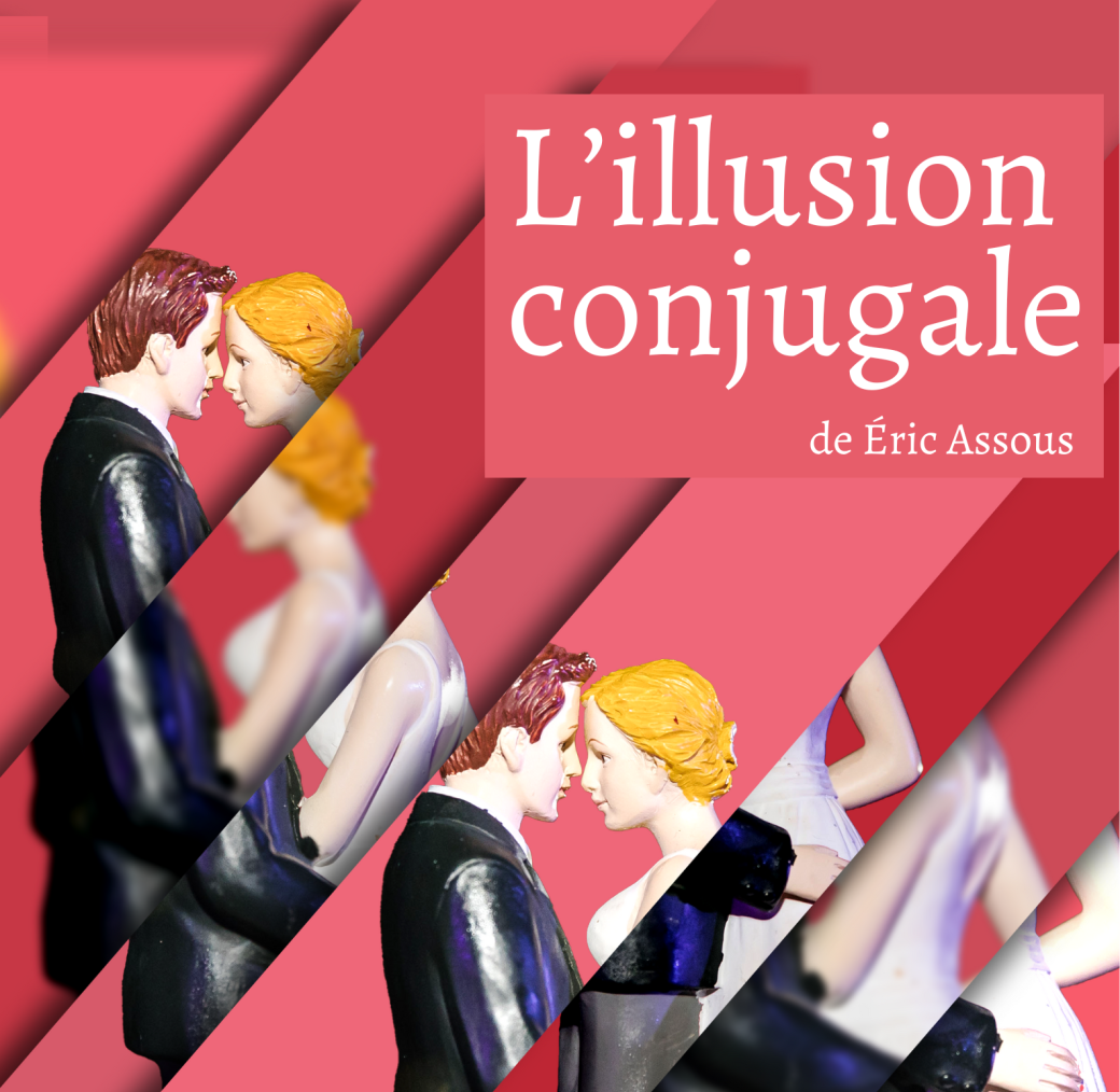 L'ILLUSION CONJUGALE